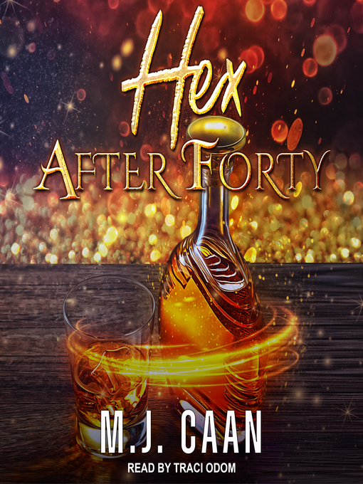 Title details for Hex after Forty by M.J. Caan - Wait list